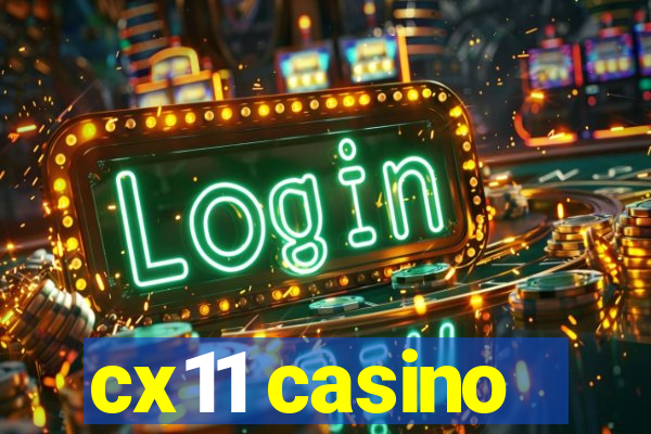 cx11 casino